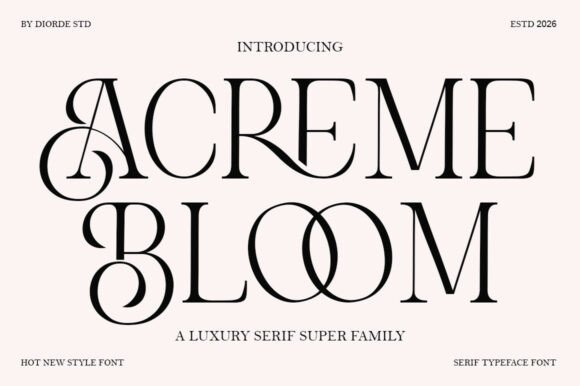 Acreme Bloom: A Captivating Serif Font for Elegant Branding
