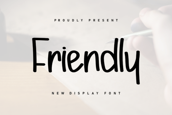 Friendly: The Handwritten Typeface for Authentic Campaigns