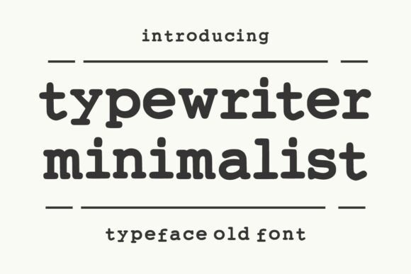 Typewriter Minimalist: A Clean Typeface for Modern Digital Branding